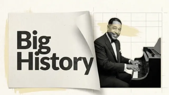 Big History: Duke Ellington